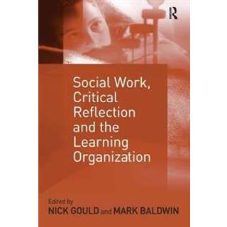 Social Work, Critical Reflection and the Learning Organization
