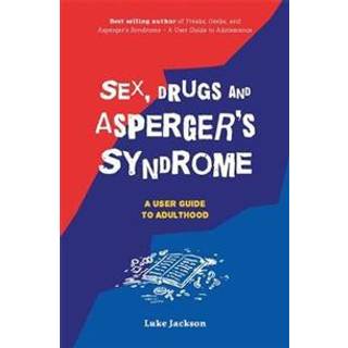 Sex, Drugs and Asperger's Syndrome (ASD)