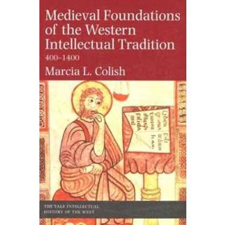 Medieval Foundations of the Western Intellectual Tradition