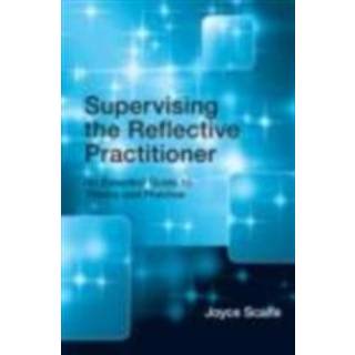 Supervising the Reflective Practitioner