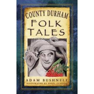County Durham Folk Tales