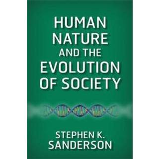 Human Nature and the Evolution of Society