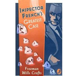 Inspector French’s Greatest Case