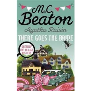 Agatha Raisin: There Goes The Bride