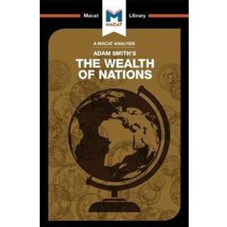 An Analysis of Adam Smith's The Wealth of Nations