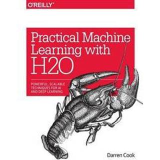 Practical Machine Learning with H20