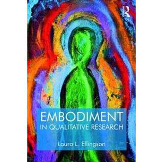 Embodiment in Qualitative Research