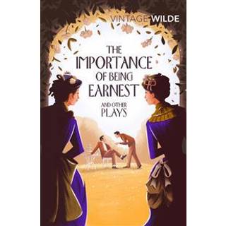 The Importance of Being Earnest and Other Plays