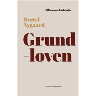 Bertel Nygaard - Grundloven - 100 danmarkshistorier 2