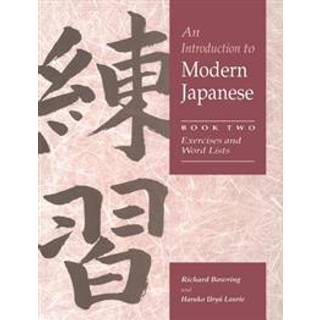 An Introduction to Modern Japanese: Volume 2, Exercises and Word Lists