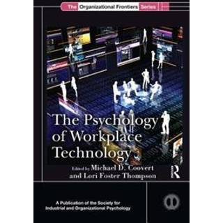 The Psychology of Workplace Technology