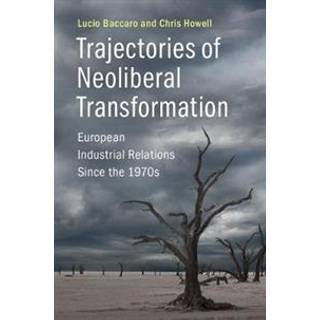 Trajectories of Neoliberal Transformation