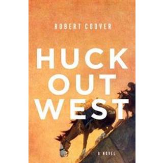 Huck Out West - A Novel