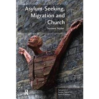 Asylum-Seeking, Migration and Church