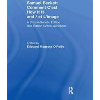 Samuel Beckett Comment C'est How It Is And / et L'image
