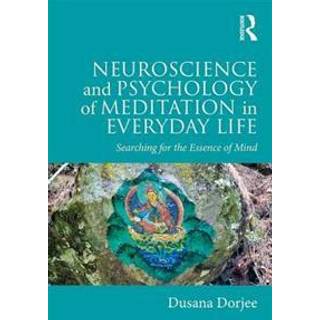 Neuroscience and Psychology of Meditation in Everyday Life