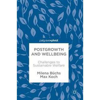 Postgrowth and Wellbeing