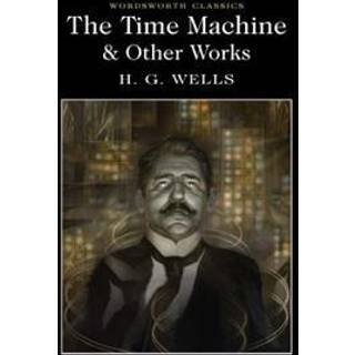 The Time Machine and Other Works