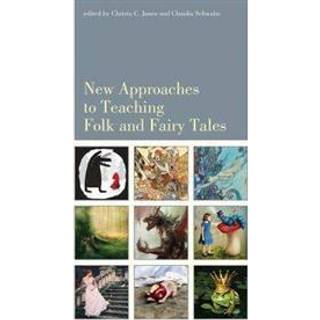 New Approaches to Teaching Folk and Fairy Tales