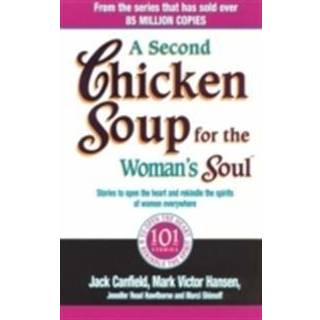 A Second Chicken Soup For The Woman's Soul