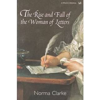 The Rise and Fall of the Woman of Letters