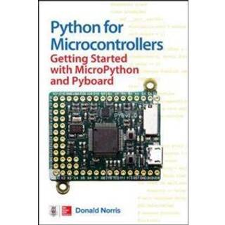 Python for Microcontrollers: Getting Started with MicroPython