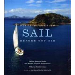 Fifty Places to Sail Before You Die