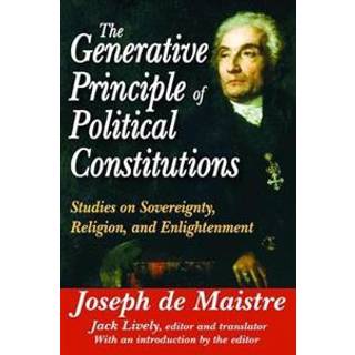 The Generative Principle of Political Constitutions