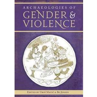 Archaeologies of Gender and Violence