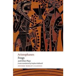 Aristophanes: Frogs and Other Plays