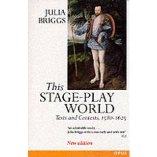 This Stage-Play World (4, 1997) | Julia Briggs