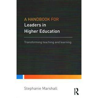 A Handbook for Leaders in Higher Education