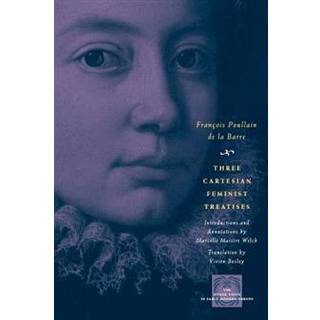 Three Cartesian Feminist Treatises