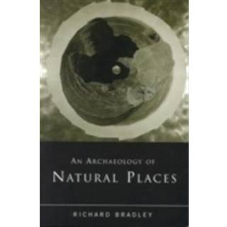 An Archaeology of Natural Places