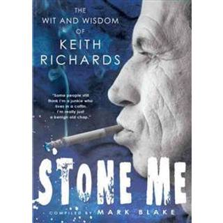Keith Richards - Stone Me: the Wit and Wisdom of Keith Richards