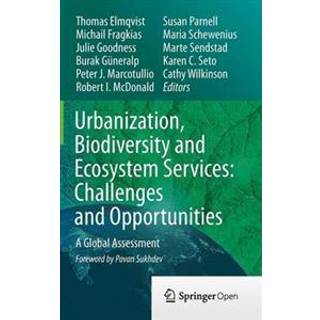 Urbanization, Biodiversity and Ecosystem Services: Challenges and Opportunities