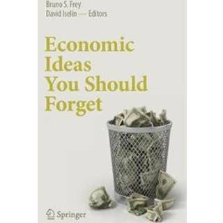 Economic Ideas You Should Forget