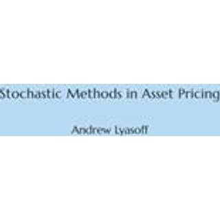 Stochastic Methods in Asset Pricing