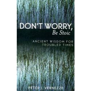 Don't Worry, Be Stoic