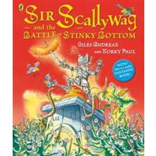 Sir Scallywag and the Battle for Stinky Bottom