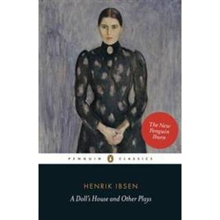 A Doll's House and Other Plays