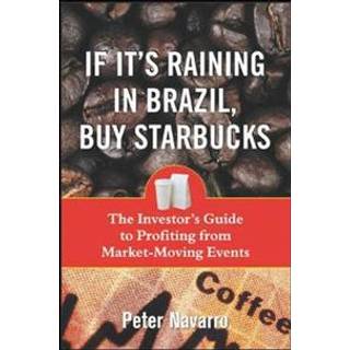 If It's Raining in Brazil, Buy Starbucks