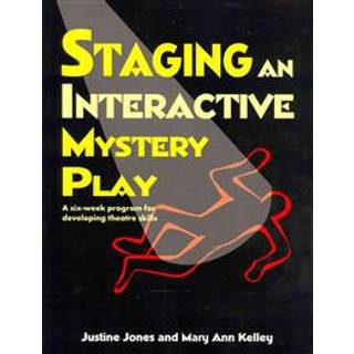 Staging an Interactive Mystery Play