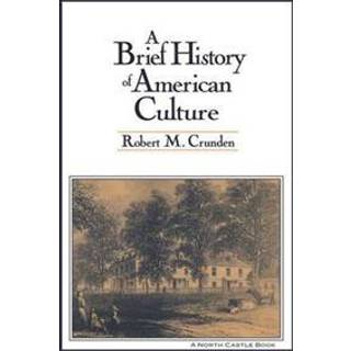 A Brief History of American Culture