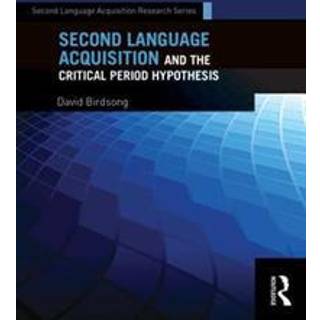Second Language Acquisition and the Critical Period Hypothesis