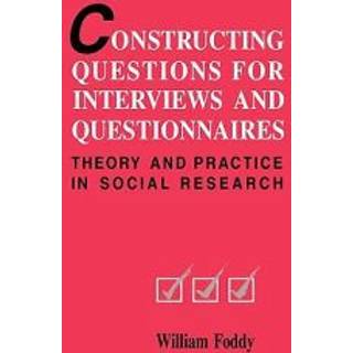 Constructing Questions for Interviews and Questionnaires