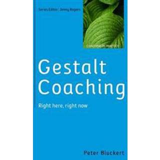 Gestalt Coaching: Right Here, Right Now