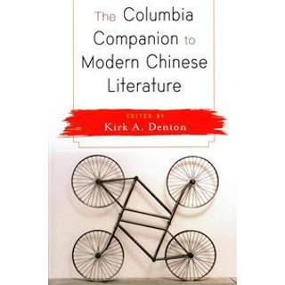 The Columbia Companion to Modern Chinese Literature