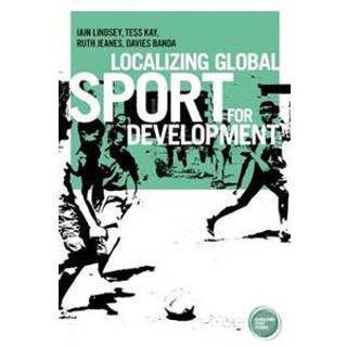 Localizing Global Sport for Development