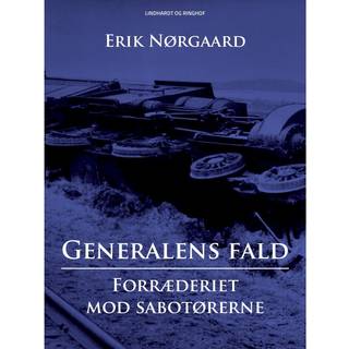 Generalens fald: Forræderiet mod sabotørerne